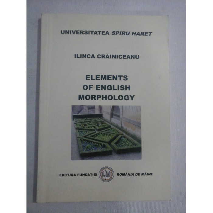    ELEMENTS  OF  ENGLISH  MORPHOLOGY  -  Ilinca  CRAINICEANU 
